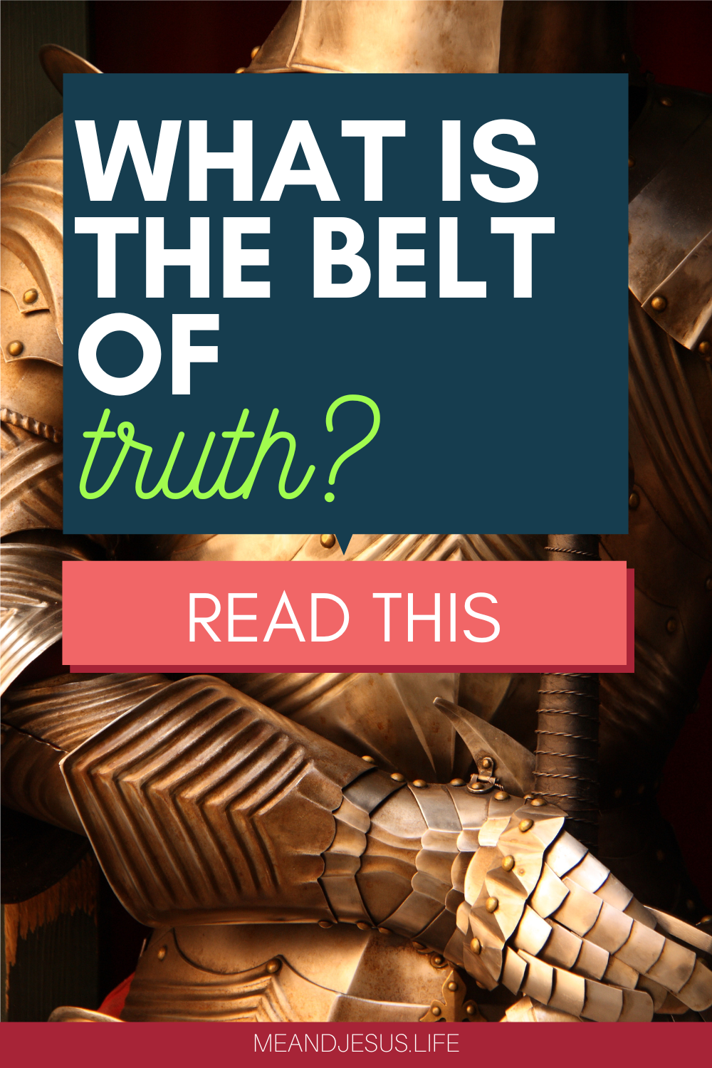 The Belt of Truth // Armor of God Series Part 2