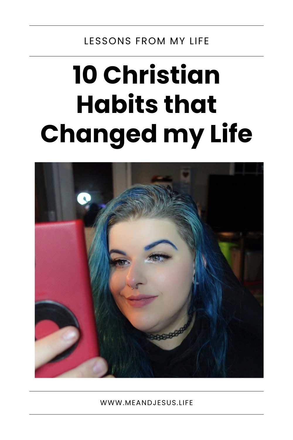10 Christian Habits That Changed My Life