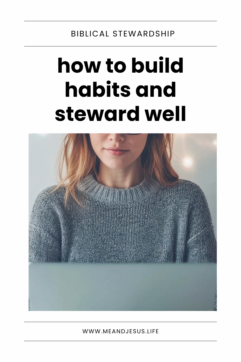 How to Build Christian Stewardship Habits
